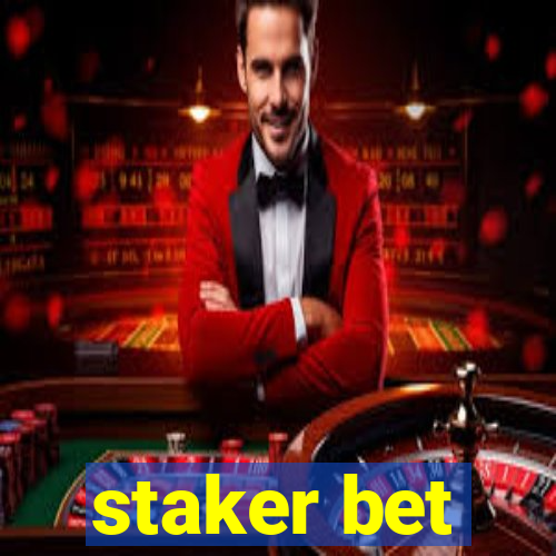 staker bet