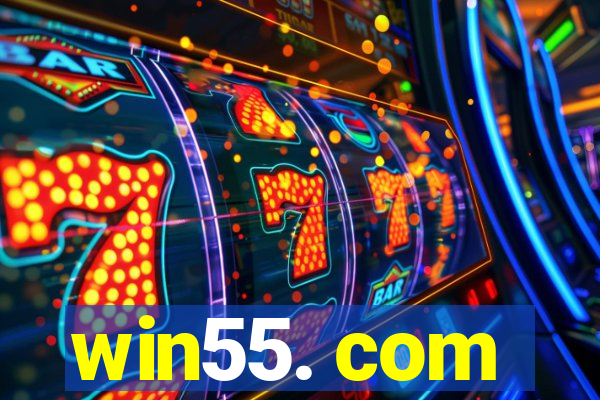 win55. com