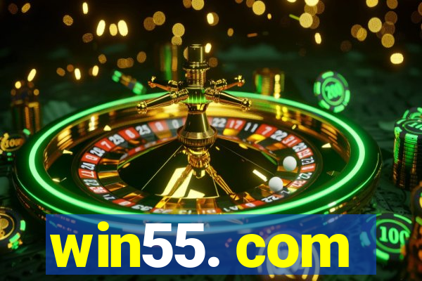 win55. com