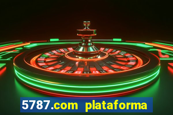 5787.com plataforma de jogos