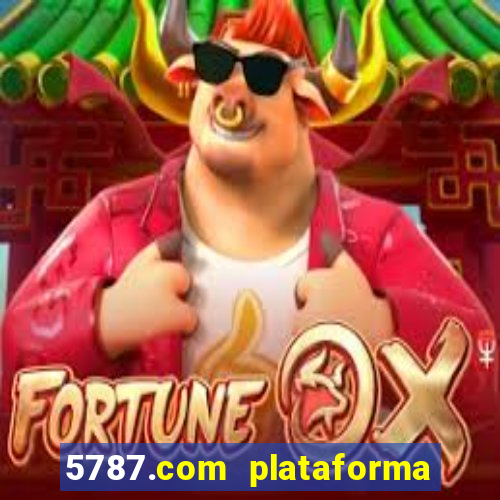 5787.com plataforma de jogos