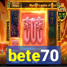 bete70