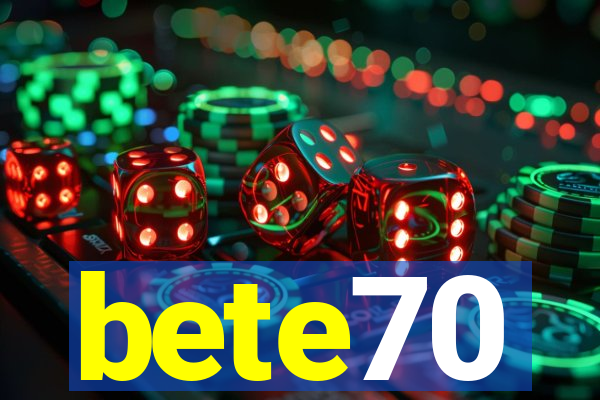 bete70