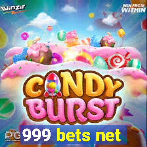 999 bets net