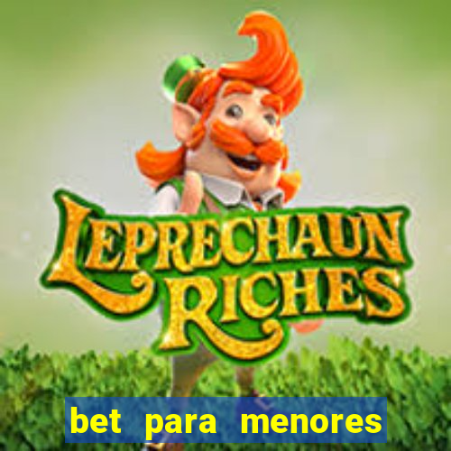 bet para menores de 18