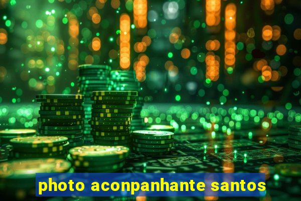 photo aconpanhante santos