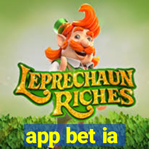 app bet ia