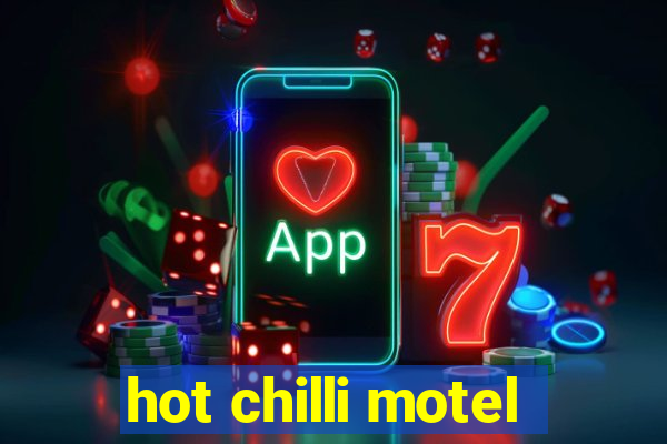 hot chilli motel