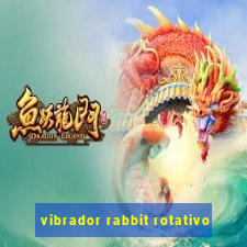 vibrador rabbit rotativo