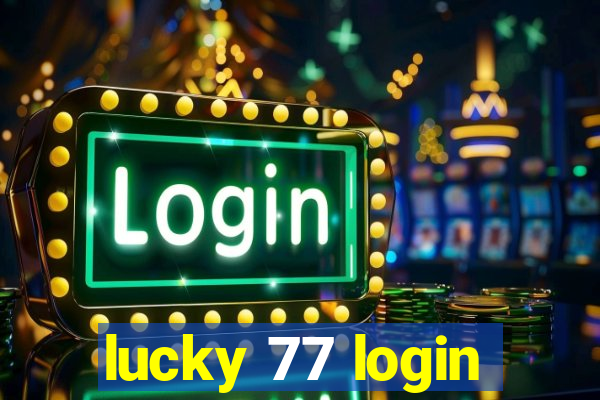 lucky 77 login