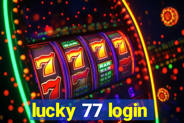 lucky 77 login