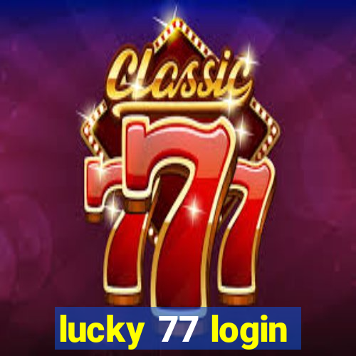 lucky 77 login