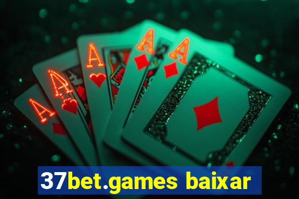 37bet.games baixar