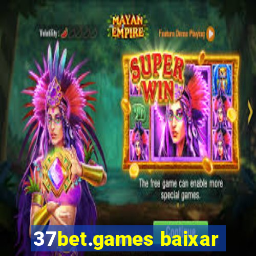 37bet.games baixar