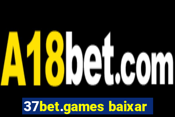 37bet.games baixar