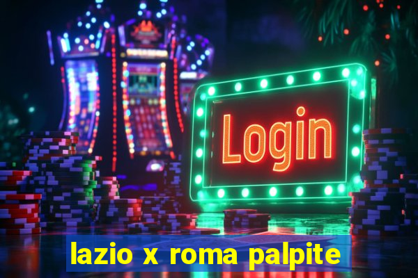 lazio x roma palpite