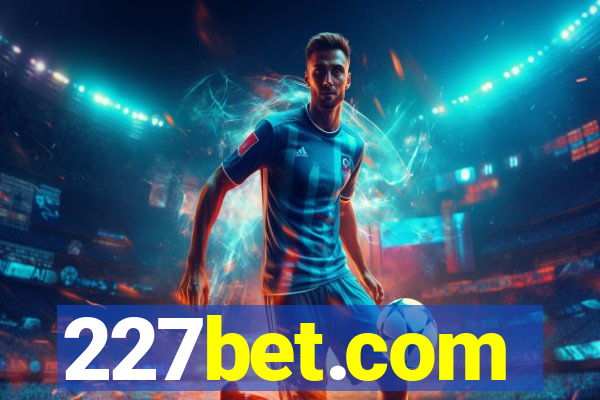 227bet.com