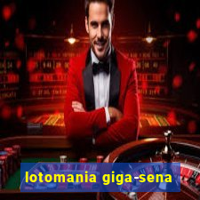 lotomania giga-sena