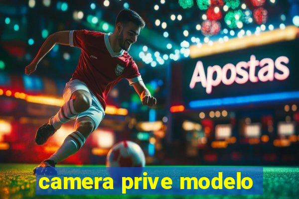 camera prive modelo