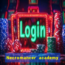 Necromancer academy and the genius summoner wiki