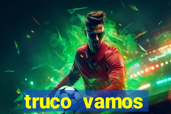 truco vamos torneios online