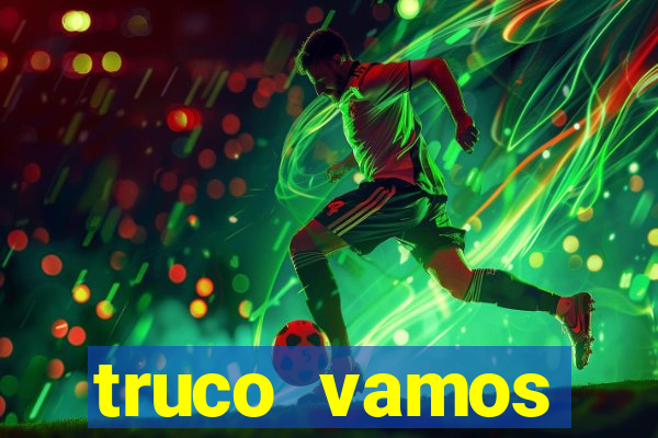 truco vamos torneios online