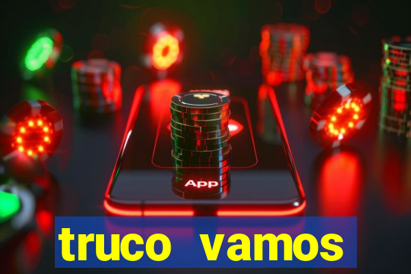 truco vamos torneios online