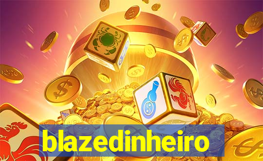 blazedinheiro