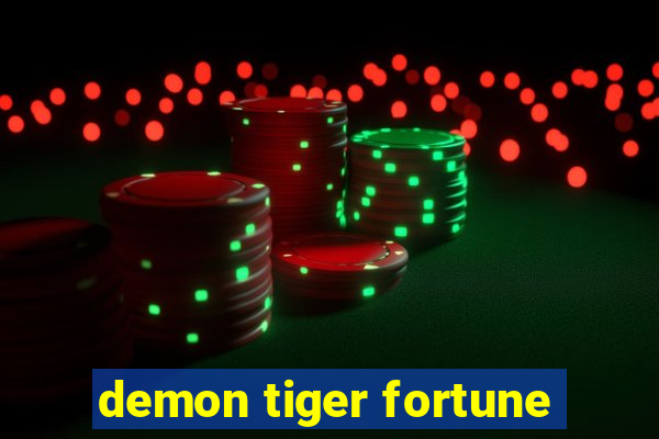 demon tiger fortune