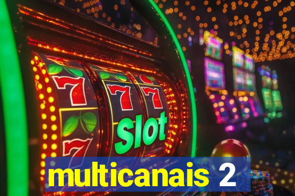 multicanais 2