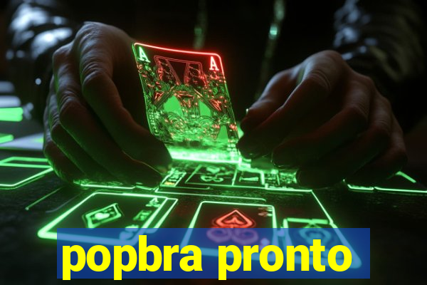 popbra pronto