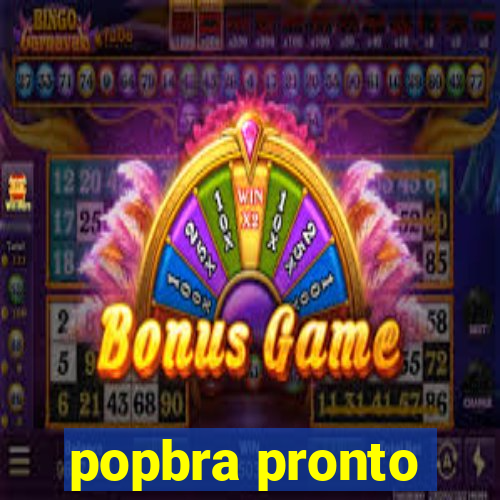 popbra pronto