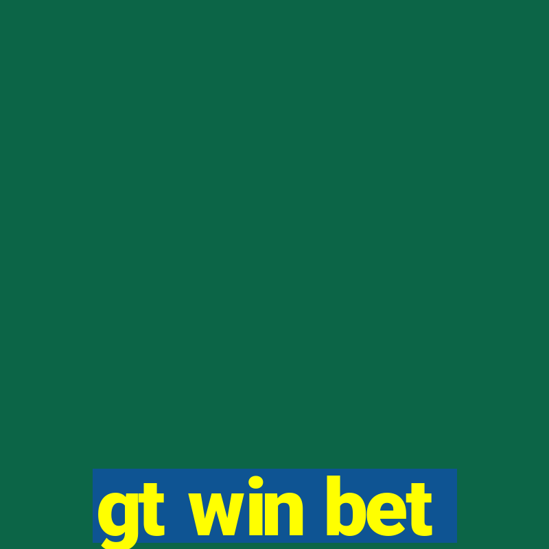 gt win bet