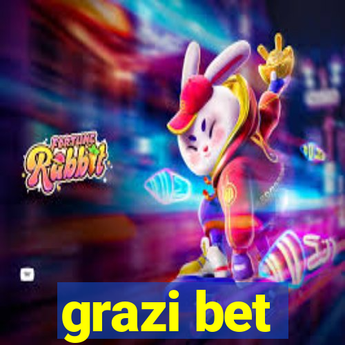 grazi bet