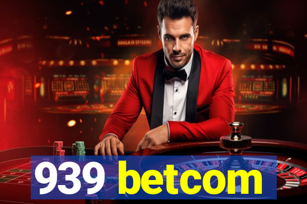 939 betcom