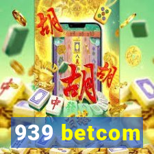 939 betcom