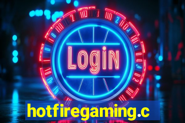 hotfiregaming.com