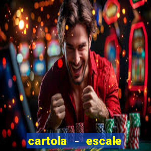 cartola - escale seu time!