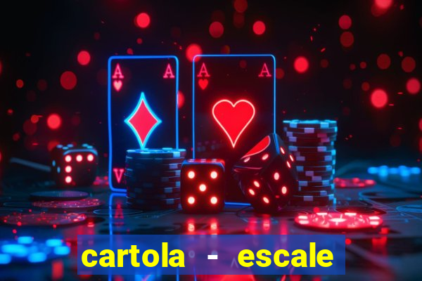 cartola - escale seu time!