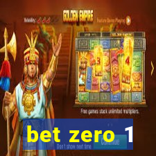 bet zero 1