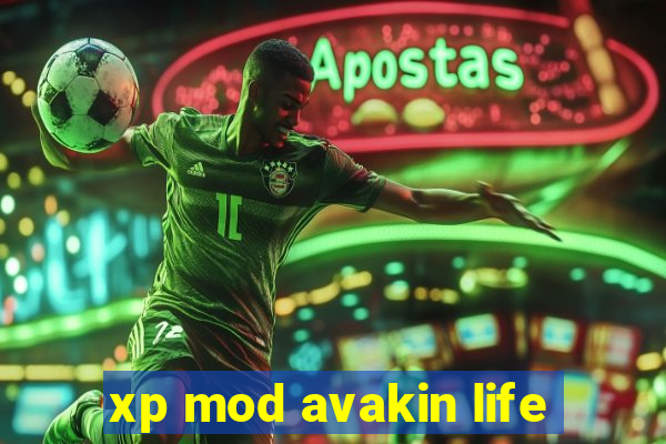 xp mod avakin life