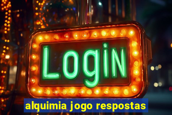 alquimia jogo respostas