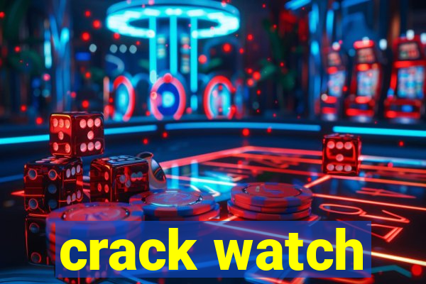 crack watch