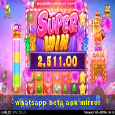 whatsapp beta apk mirror