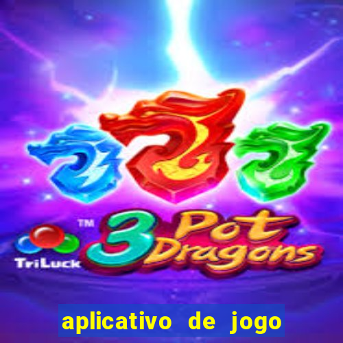 aplicativo de jogo pra ganhar dinheiro