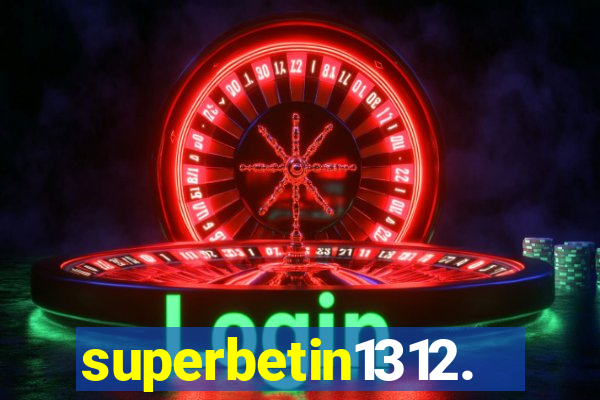 superbetin1312.com