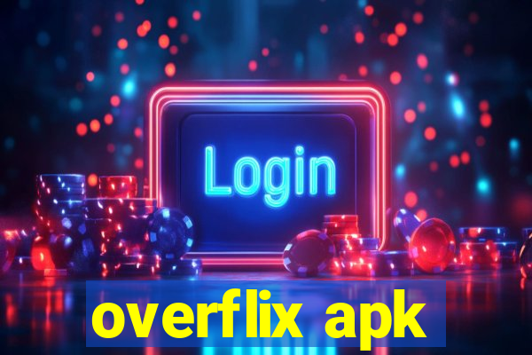 overflix apk