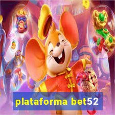 plataforma bet52