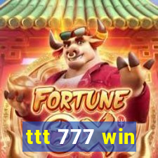 ttt 777 win