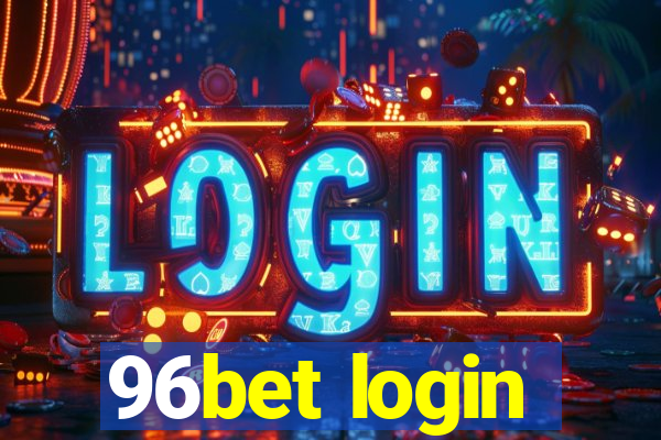 96bet login